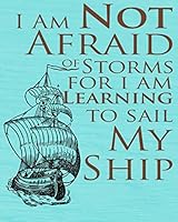 I Am Not Afraid of Storms: Little Women, Louisa May Alcott Themed Journal 1089478623 Book Cover