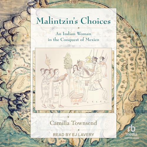 Malintzin's Choices by Camilla Townsend episode artwork