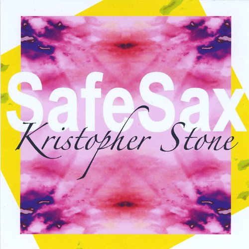 Safe Sax Play Safe Sax by Kristopher Stone on Amazon Music