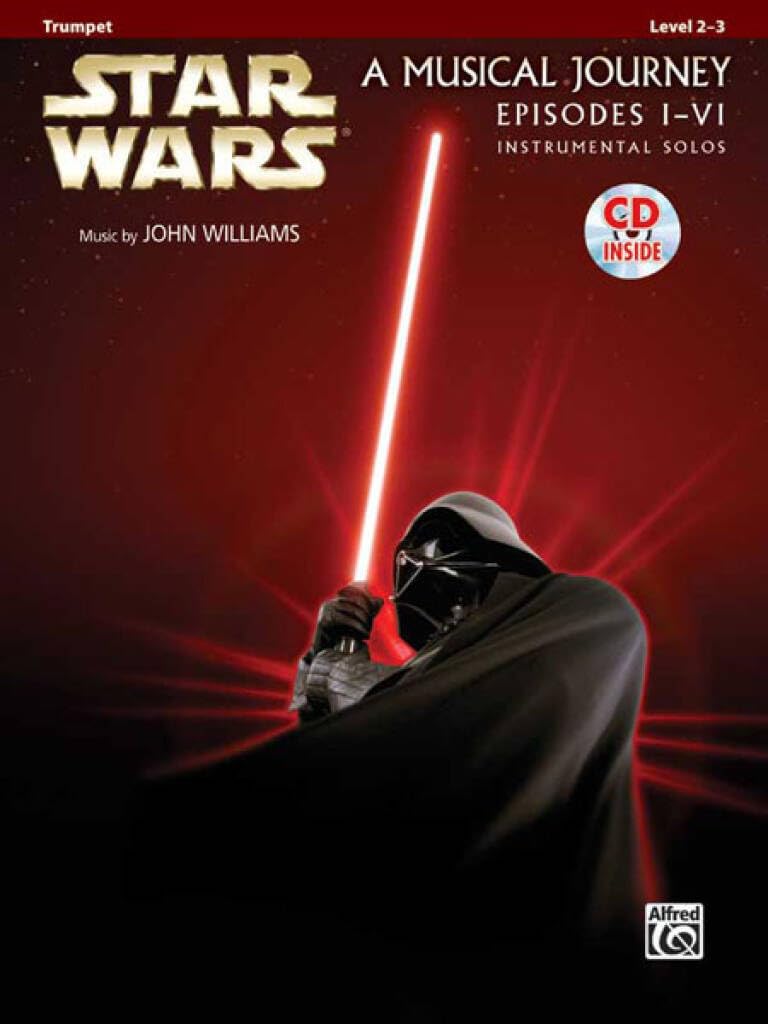 Star Wars Instrumental Solos (Movies I-VI): Trumpet (Book & CD): A Musical Journey Episodes I-vi (Pop Instrumental Solo Series)