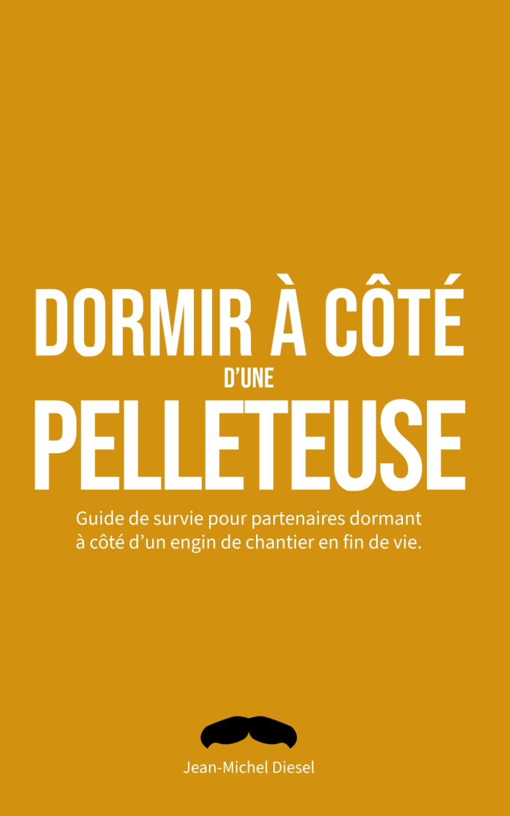 Dormir à côté d'une pelleteuse: Cadeau drôle pour ronfleur – Fausse couverture parodique et livre de jeux pour adulte – Idée cadeau humour pour conjoint, ami, anniversaire ou Secret Santa.