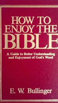 How to Enjoy the Bible: 12 Basic Principles for Understanding God's Word