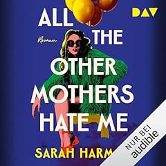 All the Other Mothers Hate Me (German Edition) Audiolibro Por Sarah Harman arte de portada