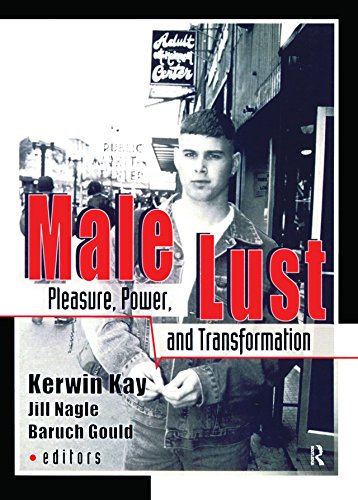 Male Lust: Pleasure, Power, and Transformation