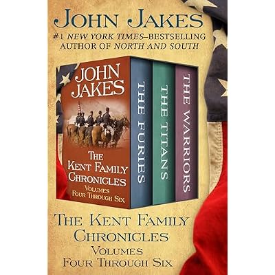 The Kent Family Chronicles Volumes Four Through Six: The Furies, The Titans, and The Warriors