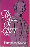 The Music of Liszt (Second Revised Edition)