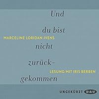 Und du bist nicht zurückgekommen Hörbuch