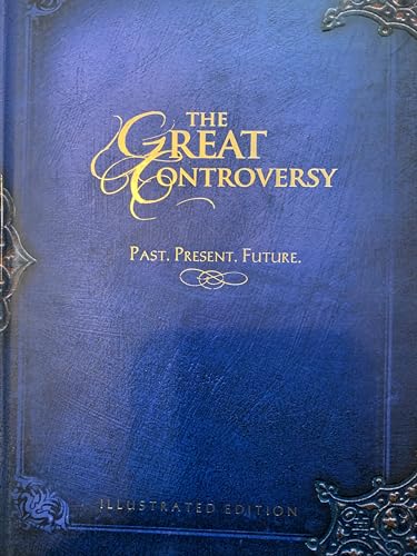 The Great Controversy Past ,Present ,Future