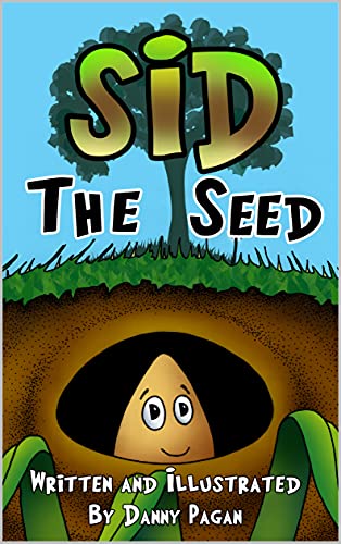 Sid The Seed - Kindle edition by Pagan, Daniel. Children Kindle eBooks ...
