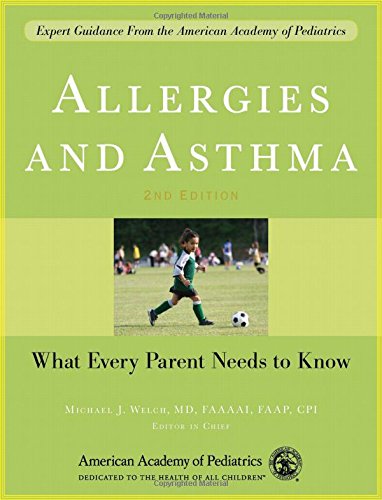 Allergies and Asthma: What Every Parent Needs to Know Paperback – December 29, 2010