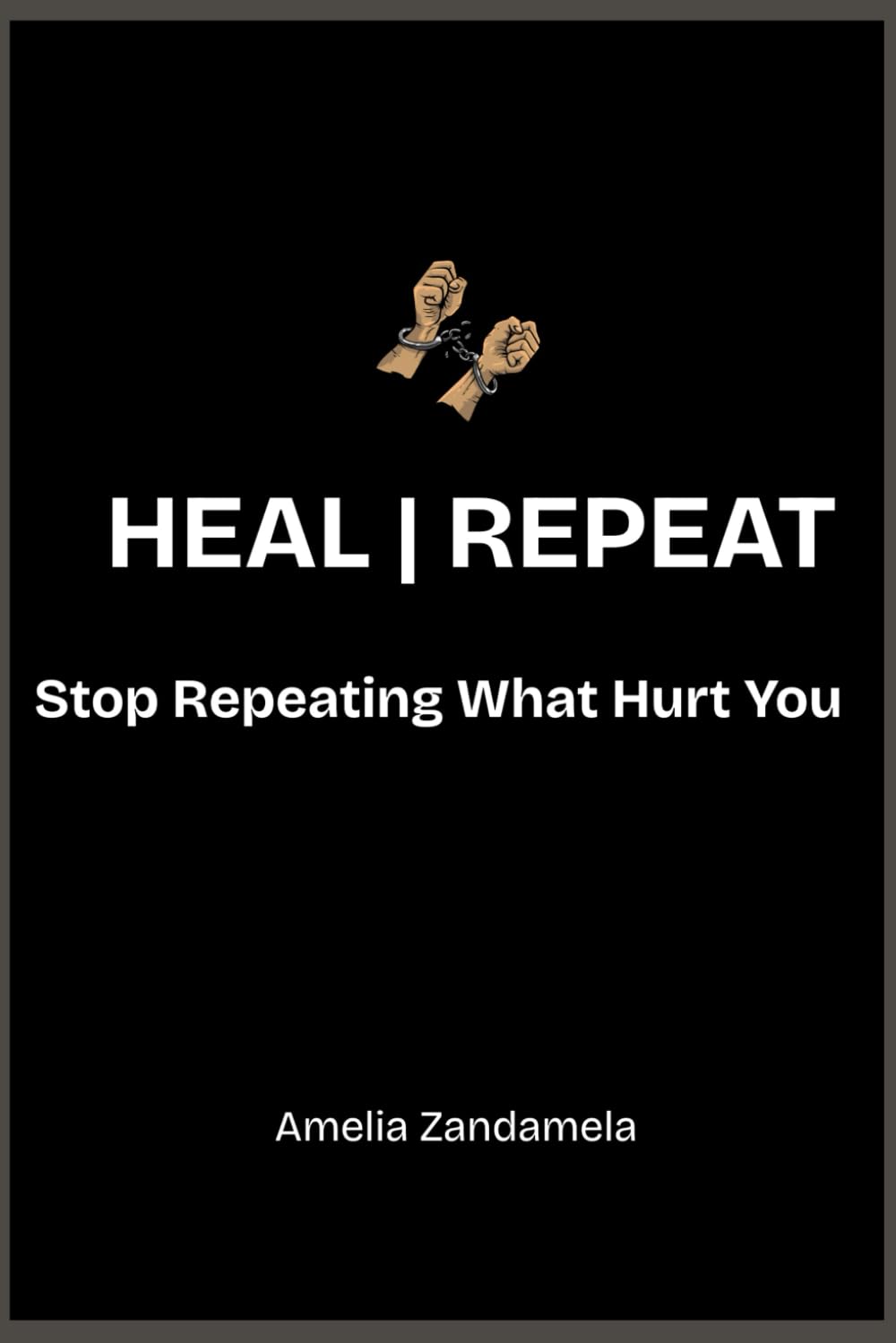 Heal or Repeat: Stop Repeating What Hurt You