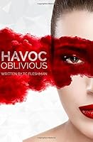 Oblivious (Havoc) 0692640487 Book Cover