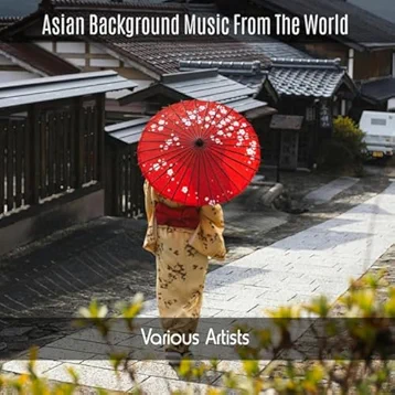 Asian Background Music from the World