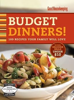 Hardcover Good Housekeeping Budget Dinners!: 100 Recipes Your Family Will Love Book