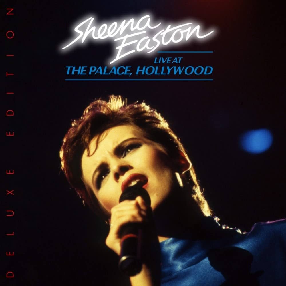 Sheena Easton - Live At The Palace, Hollywood - Deluxe