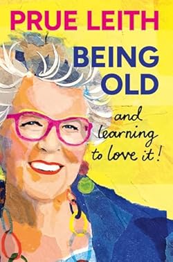 Being Old...and learning to love it! cover image