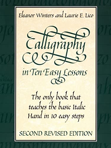 Calligraphy in Ten Easy Lessons (Lettering, Calligraphy, Typography)