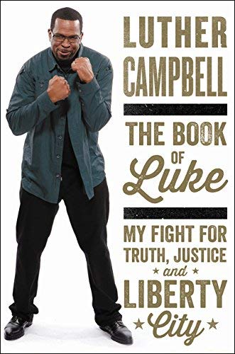 By Campbell, Luther ( Author ) [ The Book of Luke: My Fight for Truth, Justice, and Liberty City By Aug-2015 Hardcover