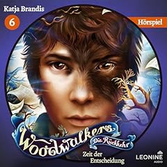Page de couverture de Zeit der Entscheidung. Woodwalkers - Die Rückkehr. Das Hörspiel - Staffel 2, Band 6