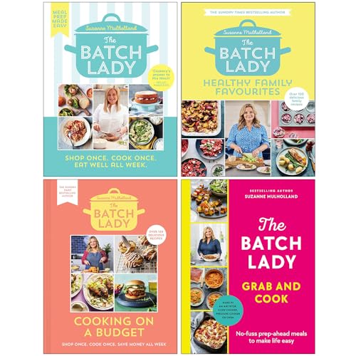 The Batch Lady Collection 4 Books Set By Suzanne Mulholland (The Batch Lady, Healthy Family Favourites, Cooking On A Budget & Grab And Cook)