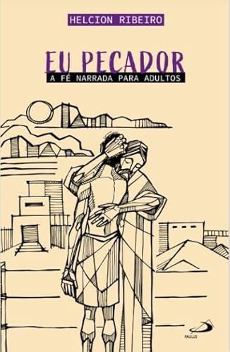 Eu Pecador – A Fé Narrada para Adultos