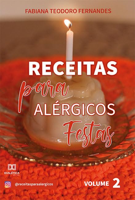 Receitas para alérgicos: festas - Volume 2