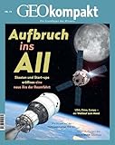  GEOkompakt / GEOkompakt 74/2023 - Aufbruch ins All: Die Grundlagen des Wissens
