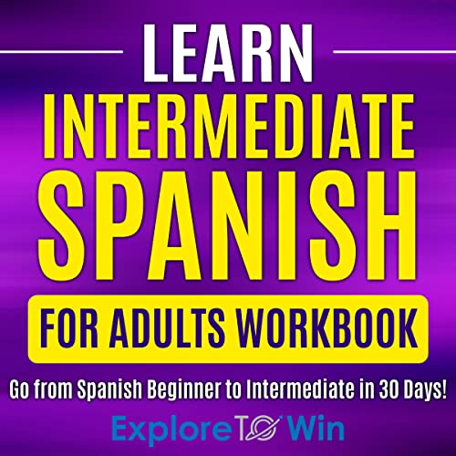 Learn Intermediate Spanish for Adults Workbook by ExploreToWin episode artwork