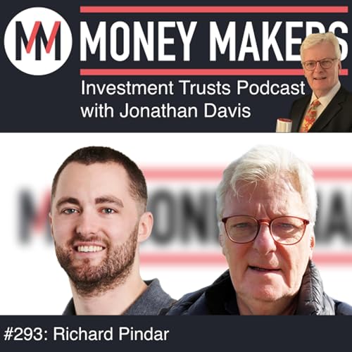 『293: Money Makers Investment Trusts Podcast - with Richard Pindar (30 August 2025)』のカバーアート