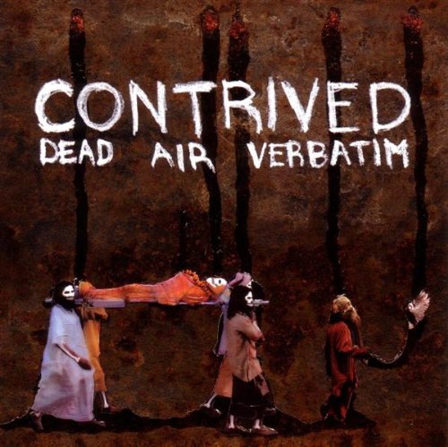 CONTRIVED - DEAD AIR VERBATIM [Audio CD] CONTRIVED