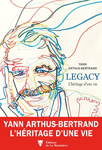Legacy L Heritage D Une Vie French Edition Arthus Bertrand Yann Amazon Com