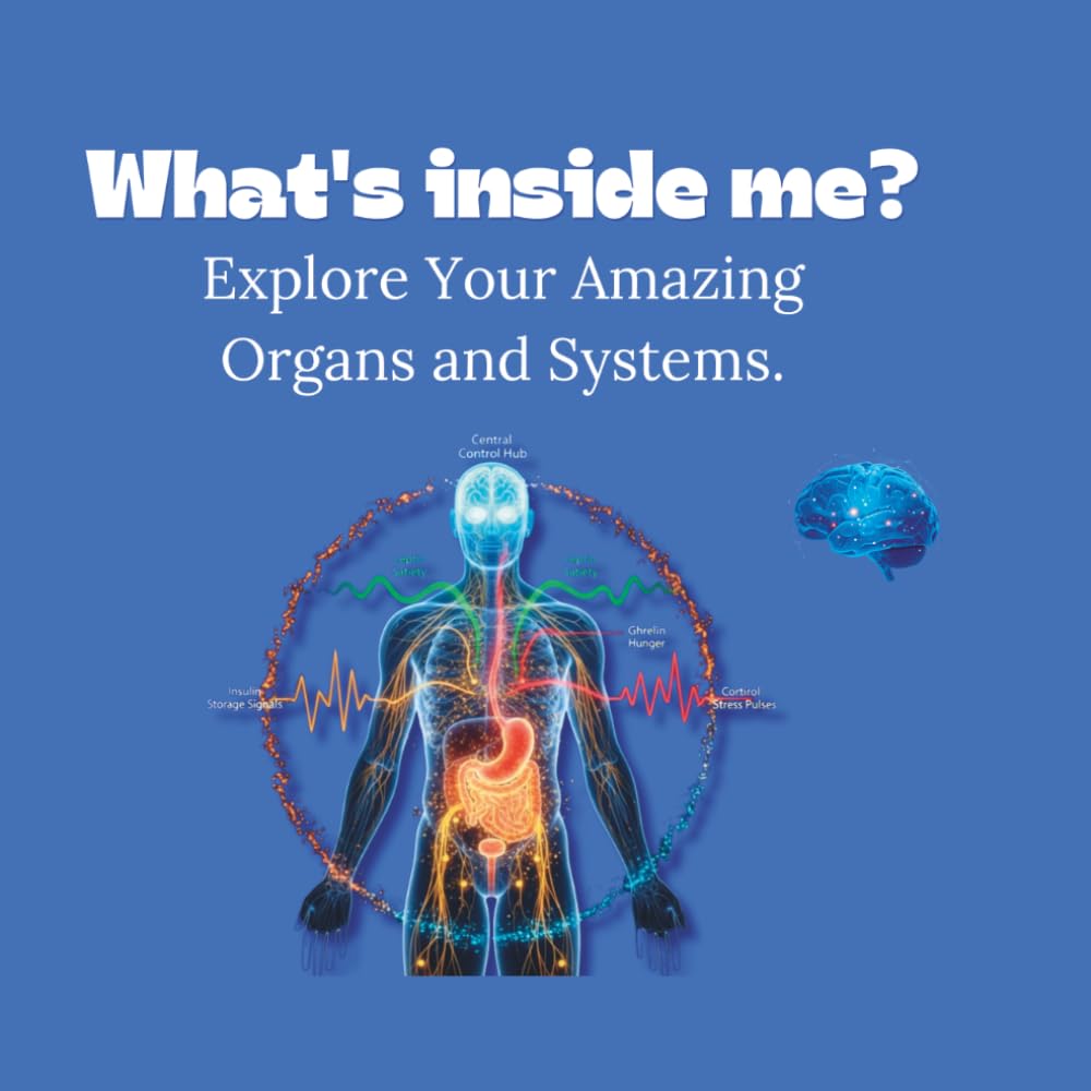 What’s Inside Me Science book: A Journey Through the Human Body Systems