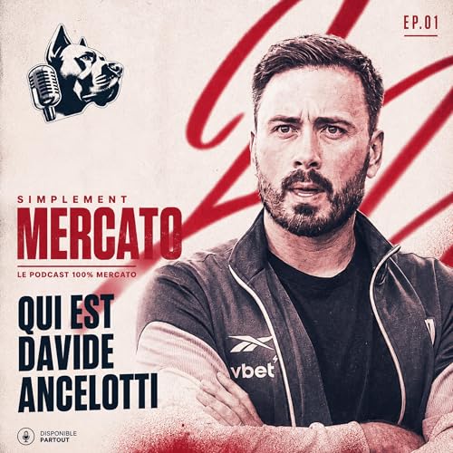 SIMPLEMENT MERCATO #1 : QUI EST DAVIDE ANCELOTTI ?