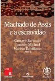 Machado De Assis E A Escravidao