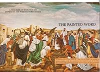 The painted word: The life of Christ 0936250003 Book Cover