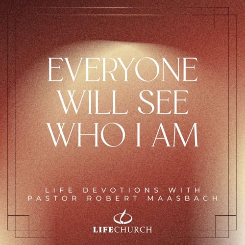 Everyone Will See Who I Am - 17.12.25