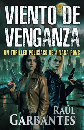 Viento de venganza: Un thriller policíaco (Agente especial Ainara Pons) (Spanish Edition)