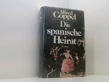 Die spanische Heirat. Roman