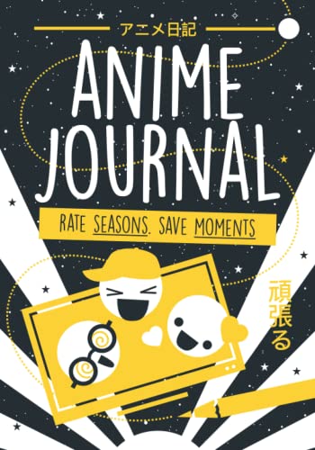 Anime Journal: Rate 100 Seasons, Save a Thousand Moments! - With Note Chart for Each Series and Top 3