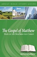 The Gospel of Matthew: Hope in the Resurrected Christ: Adult Bible Study Guide 193473120X Book Cover
