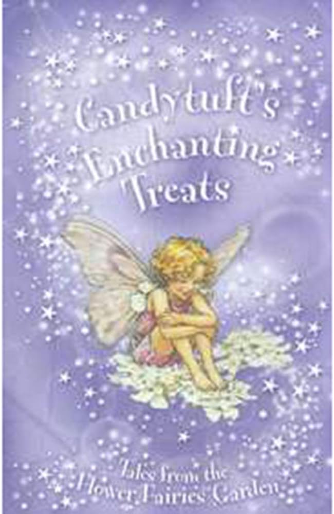 Flower Fairies Secret Stories: Candytuft's Enchanting Treats