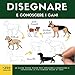 DISEGNARE E CONOSCERE I CANI: 28 guide passo-passo per imparare a disegnare e conoscere le più famose razze di cani (L'ARTE DEL DISEGNO)