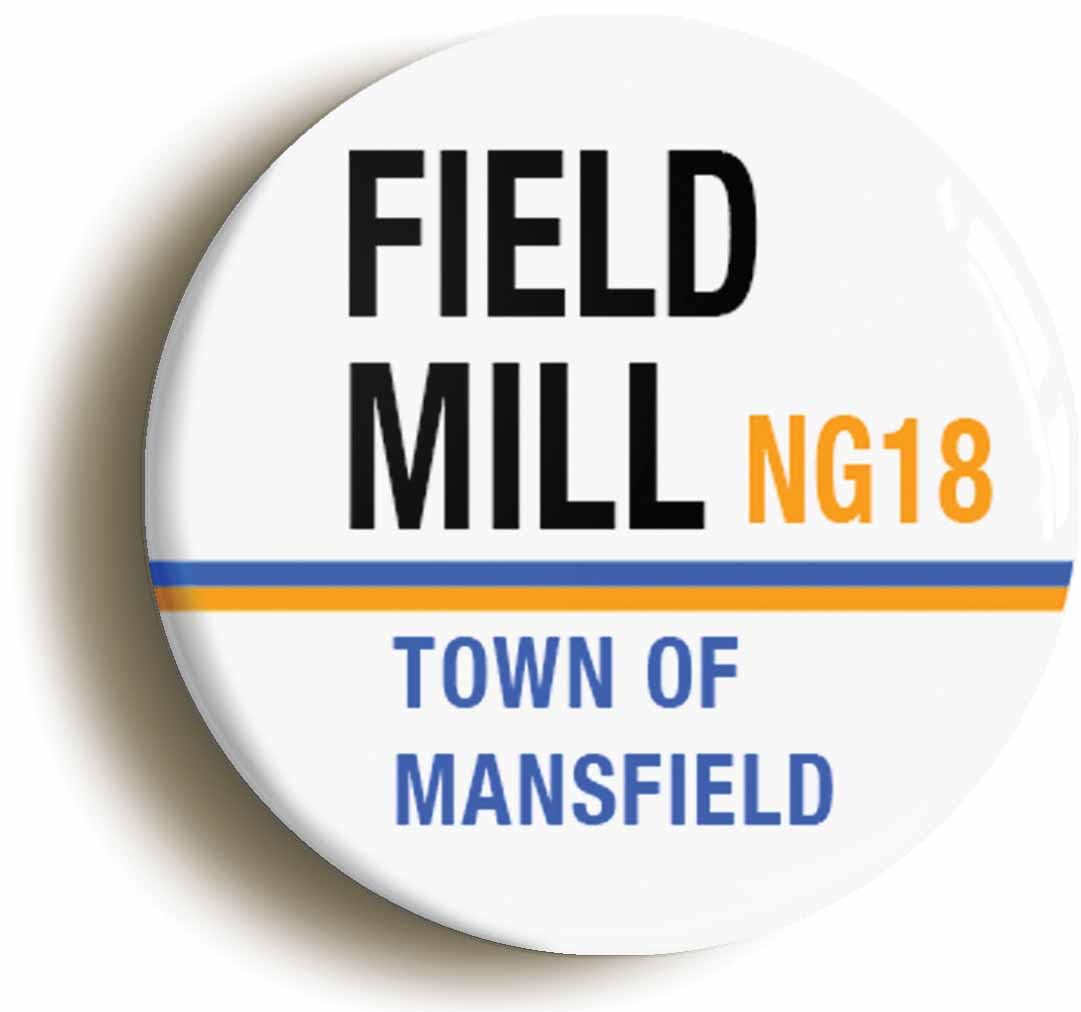 Field Mill NG18 Mansfield Road Sign Fridge Magnet (Circular 2inch / 50mm Diameter)