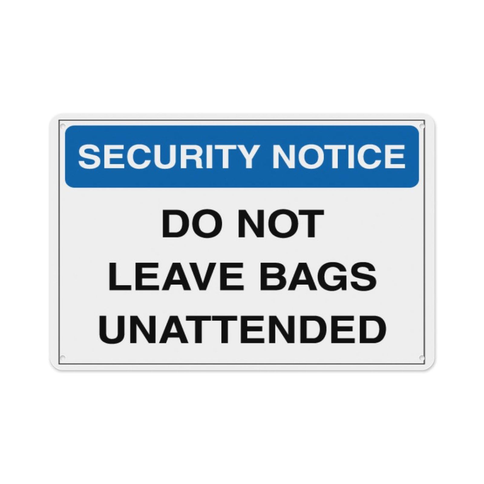 peiyeety Security Notice - DoLeave Bags Unattended - Blue Aluminum Tin Warning Signs For Home Outdoor Garden 12X16 Inches