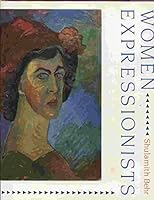 Women Expressionists 0847809633 Book Cover