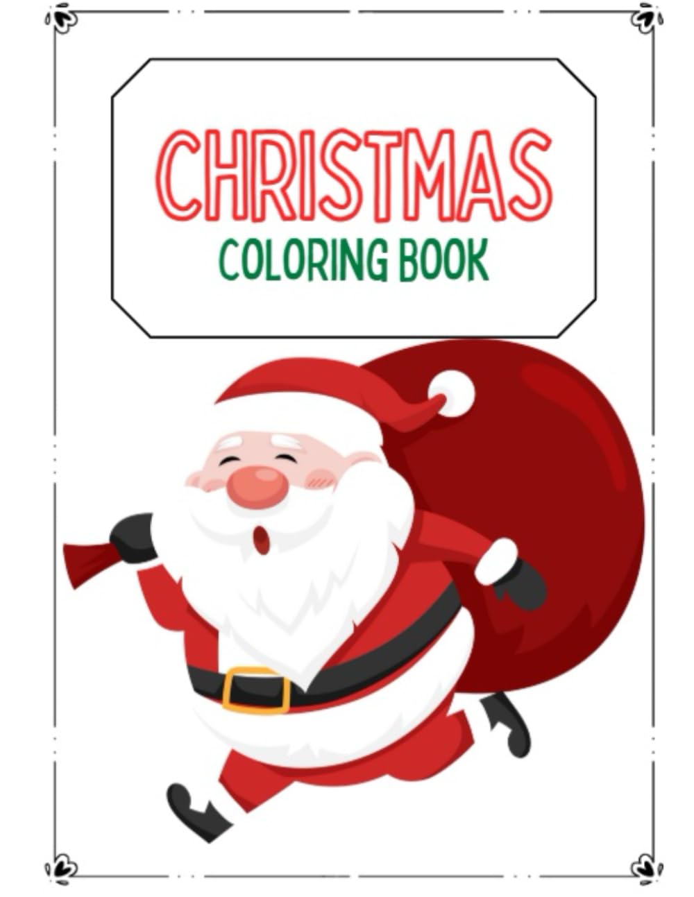 Christmas Coloring Book For Kids: Coloring Book for ages 3-8 years