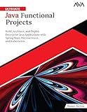 Ultimate Java Functional Projects: Build, and Kubernetes (English Edition)