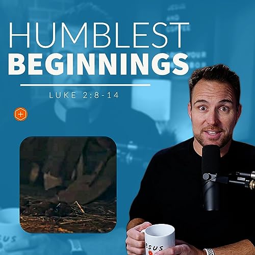 How Humble Was Jesus Birth? | Luke 2:8-14
