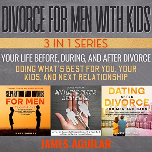 Divorce for Men with Kids 3-in-1 Series by James Aguilar episode artwork