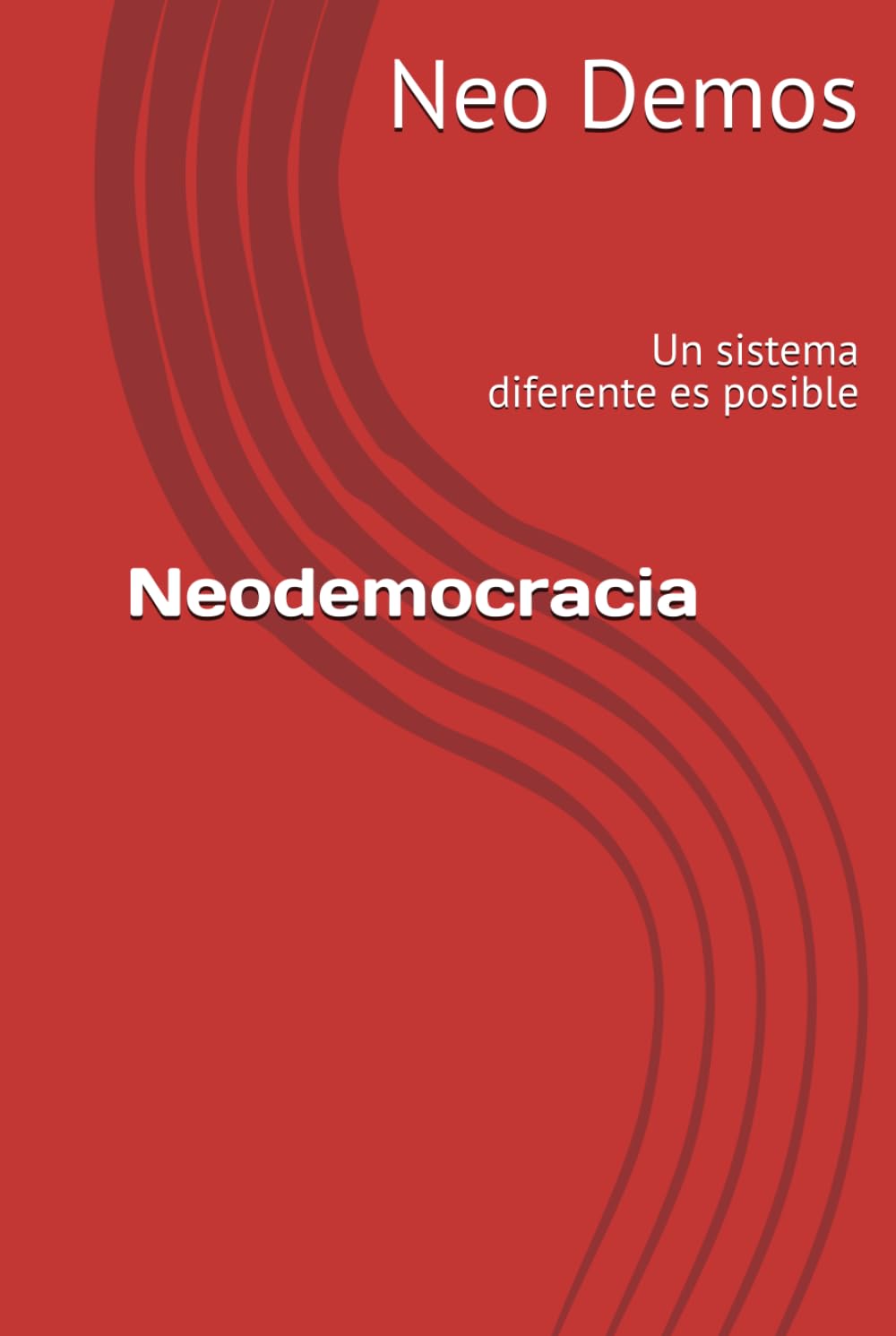 Neodemocracia: Un sistema diferente es posible